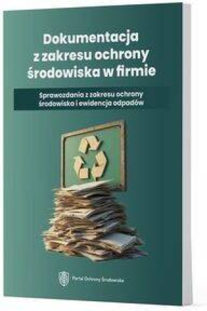 Dokumentacja z zakresu ochrony środowiska w...