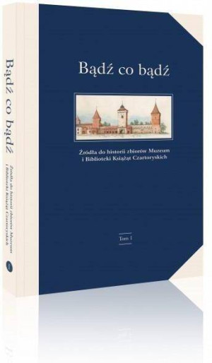 Bądź co bądź. Źródła do historii zbiorów