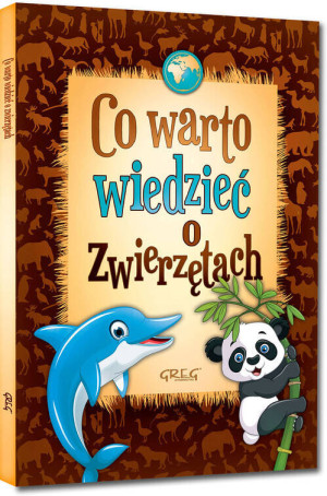 Co warto wiedzieć o zwierzętach. 64 strony w kolorze