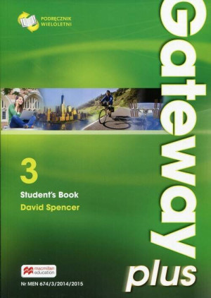 Gateway Plus 3. Student's Book. Podręcznik wieloletni. Poziom B1/B2