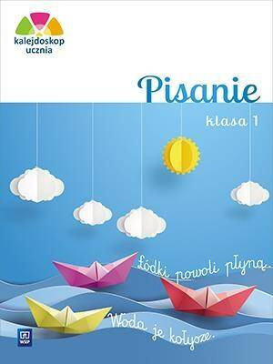 Kalejdoskop ucznia. Pisanie. Klasa 1