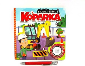 Niezwykły dzień... Koparka. Książeczka z dźwiękiem