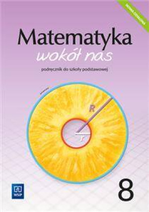 Matematyka wokół nas. Podręcznik dla klasy 8 szkoły podstawowej