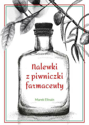 Nalewki z piwniczki farmaceuty