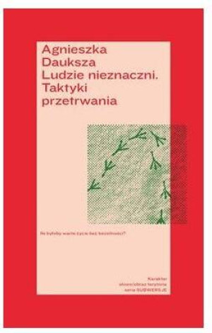 Ludzie nieznaczni. Taktyki przetrwania