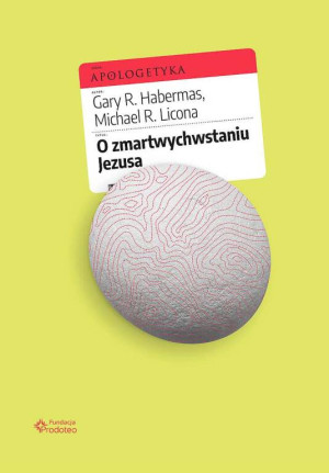 O zmartwychwstaniu Jezusa. Apologetyka