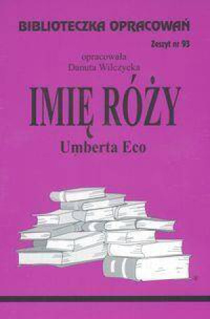 Imię Róży. Biblioteczka opracowań. Nr 93