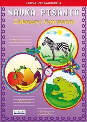 Nauka pisania. Zabawy i ćwiczenia