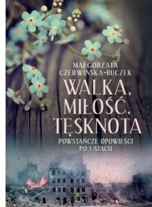 Walka, miłość, tęsknota