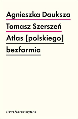 Atlas [polskiego] bezformia