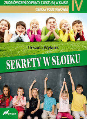 Sekrety w słoiku. Zbiór ćwiczeń do pracy z...