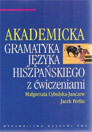 Akademicka gramatyka języka hiszpańskiego z ćwiczeniami