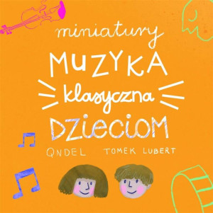 Miniatury. Muzyka klasyczna dzieciom. CD