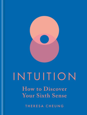 Intuition. How to Discover Your Sixth Sense. wer. angielska
