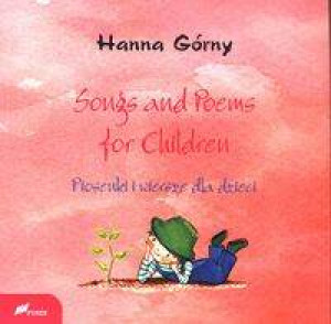 Songs and Poems for Children. Piosenki i wiersze dla dzieci