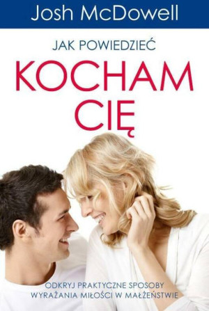 Jak powiedzieć: Kocham Cię.
