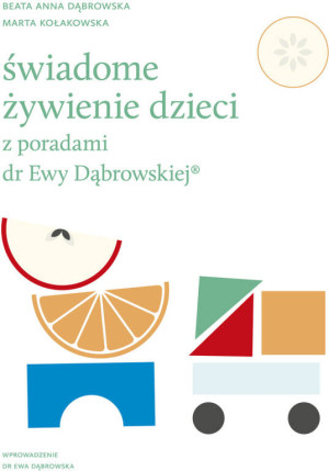 Świadome żywienie dzieci z poradami dr Ewy Dąbrowskiej