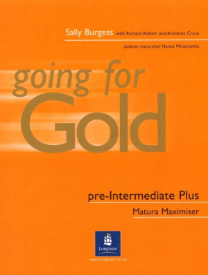 Going for Gold Pre-Intermediate Matura Maximiser + CD. Język angielski