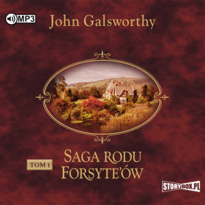 Posiadacz. Saga rodu Forsyte’ów. Tom 1 CD. Audiobook