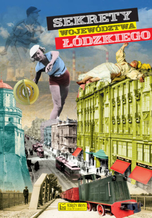 Sekrety województwa łódzkiego. Sekrety