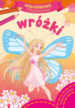 Wróżki. Maluszkowe malowanie