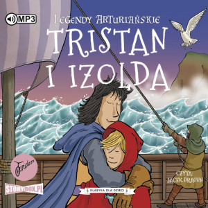 Tristan i Izolda. Legendy arturiańskie. Tom 6 CD. Audiobook