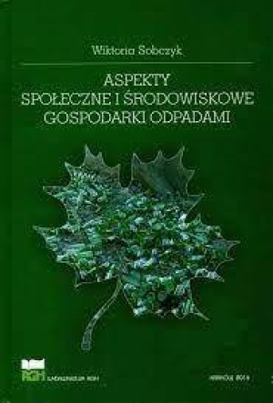 Aspekty społeczne i środowiskowe gospodarki odpadami