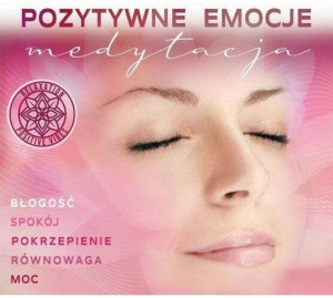 Pozytywne Emocje: Medytacja