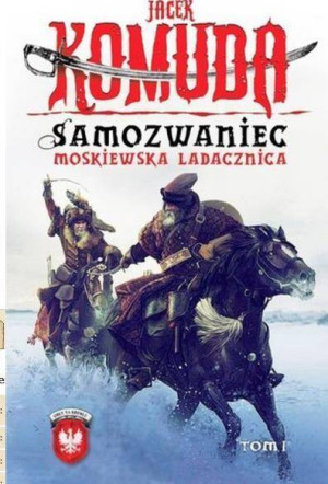 Samozwaniec. Moskiewska ladacznica. Orły na Kremlu