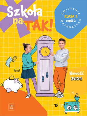 Szkoła na Tak! Matematyka. Karty ćwiczeń. Klasa 2. Część 2
