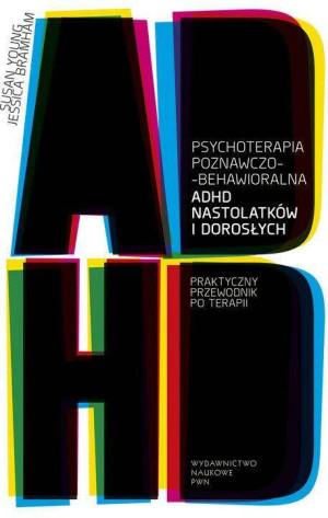 Psychoterapia poznawczo-behawioralna ADHD nastolatków i dorosłych