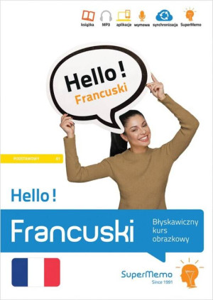 Hello! Francuski. Błyskawiczny kurs obrazkowy. Podstawowy A1