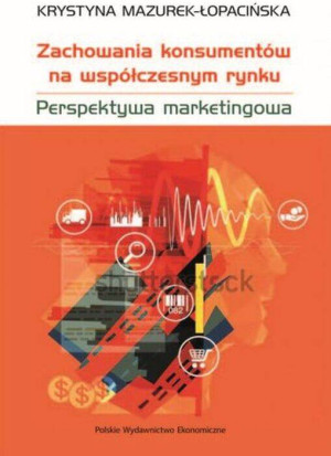 Zachowania konsumentów na współczesnym rynku