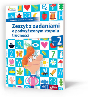 Zeszyt z zadaniami o podwyższonym stopniu trudności. Klasa 2. Edukacja wczesnoszkolna. Owocna edukacja