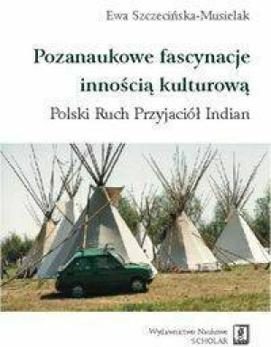 Pozanaukowe fascynacje innością kulturową