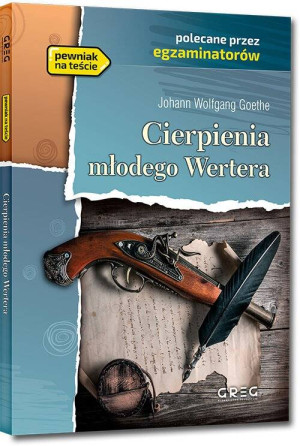 Cierpienia młodego Wertera. Lektura z opracowaniem i streszczeniem