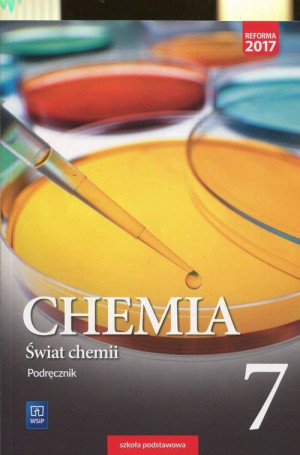 Świat chemii. Chemia. Podręcznik. Szkoła podstawowa Klasa 7