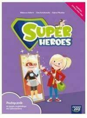 Super Heroes. Podręcznik do języka angielskiego dla sześciolatków. Edycja 2020-2022