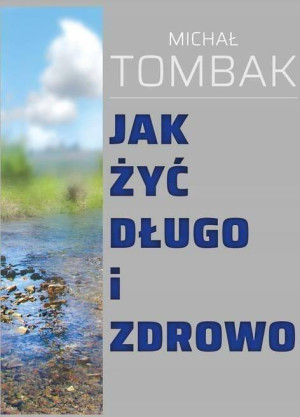 Jak żyć długo i zdrowo