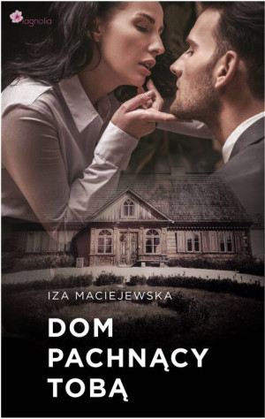 Dom pachnący tobą