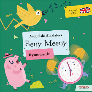 Eeny Meeny. Rymowanki. Angielski dla dzieci