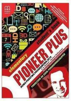 Pioneer Plus. Elementary. Student's Book. Podręcznik do szkół ponadgimnazjalnych. Język angielski