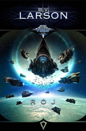 Rój. Star Force. Tom 1