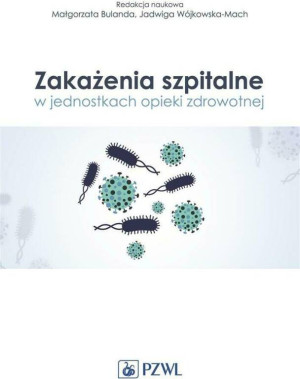 Zakażenia szpitalne w jednostkach opieki zdrowotnej