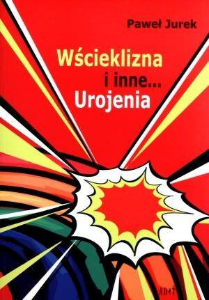 Wścieklizna i inne urojenia