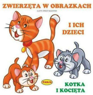 Kotka i kocięta. Zwierzęta w obrazkach i ich dzieci.