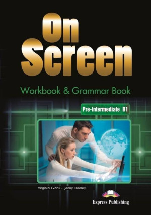 On Screen. Pre-Intermediate B1. Workbook & Grammar Book. Zeszyt ćwiczeń