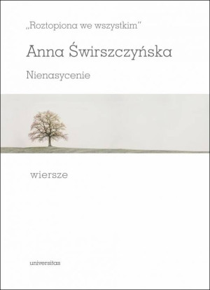 Roztopiona we wszystkim. Nienasycenie. Wiersze