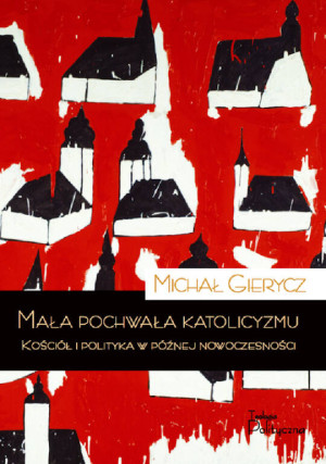 Mała pochwała katolicyzmu