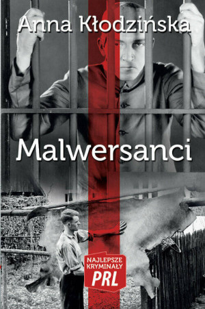 Malwersanci. Najlepsze kryminały PRL